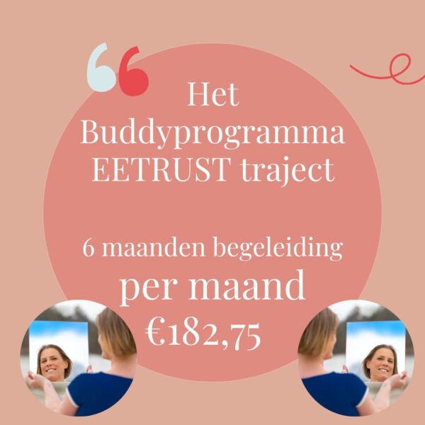 Het EETRUST buddytraject (6 maanden begeleiding met twee personen) per maand betalen